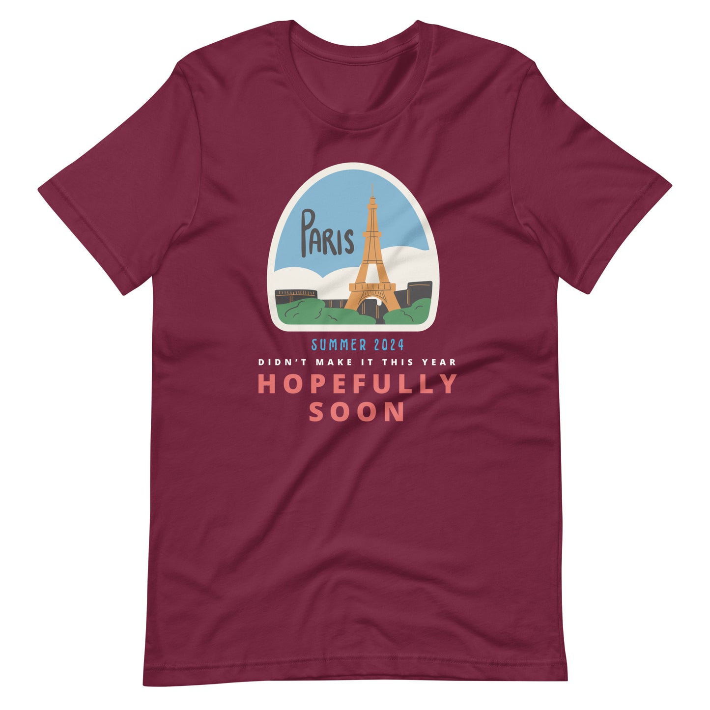Paris Hopefully Soon T-Shirt