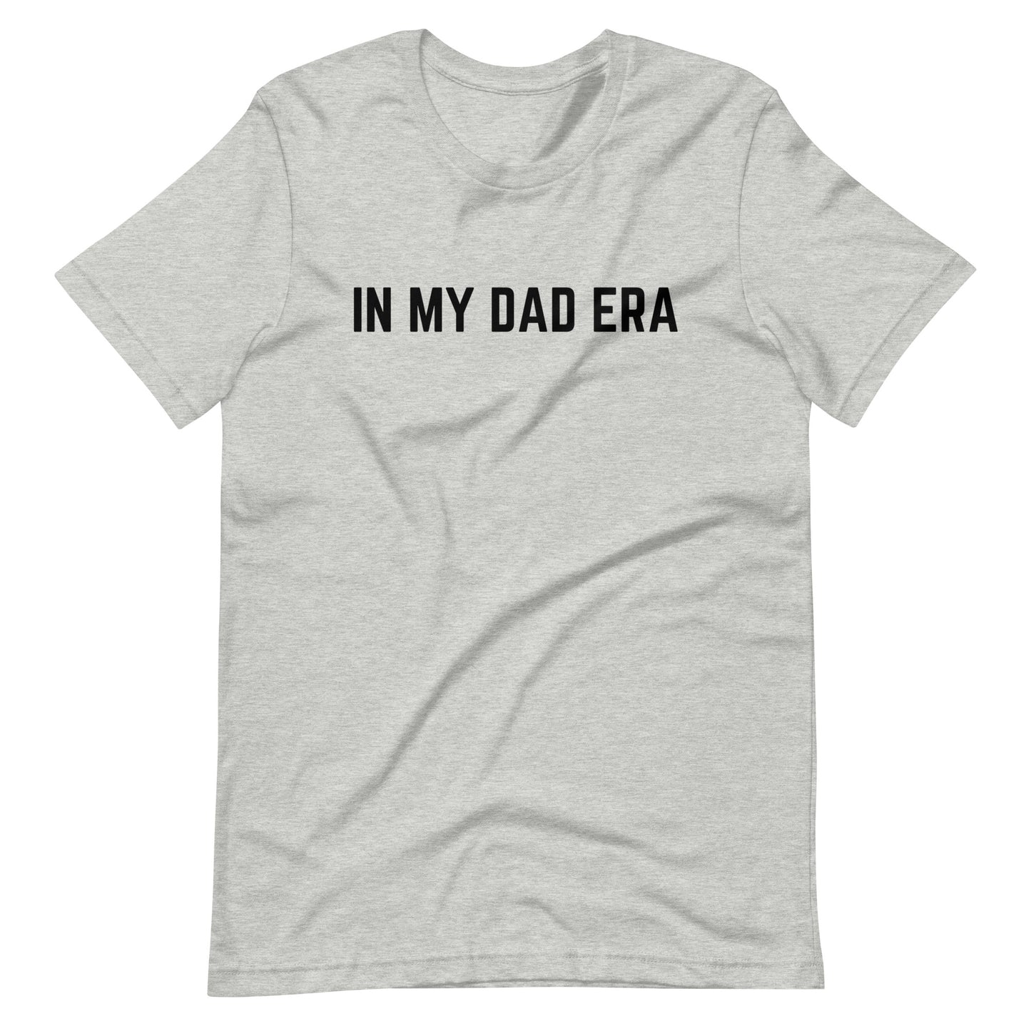 In My Dad Era T-Shirt