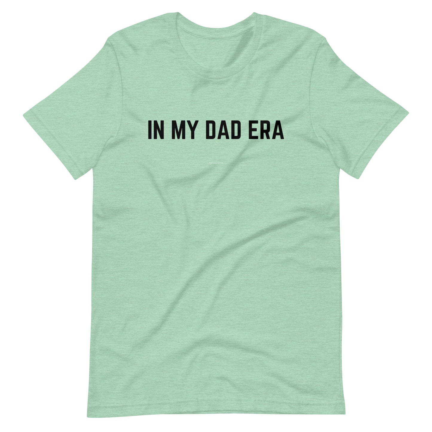 In My Dad Era T-Shirt