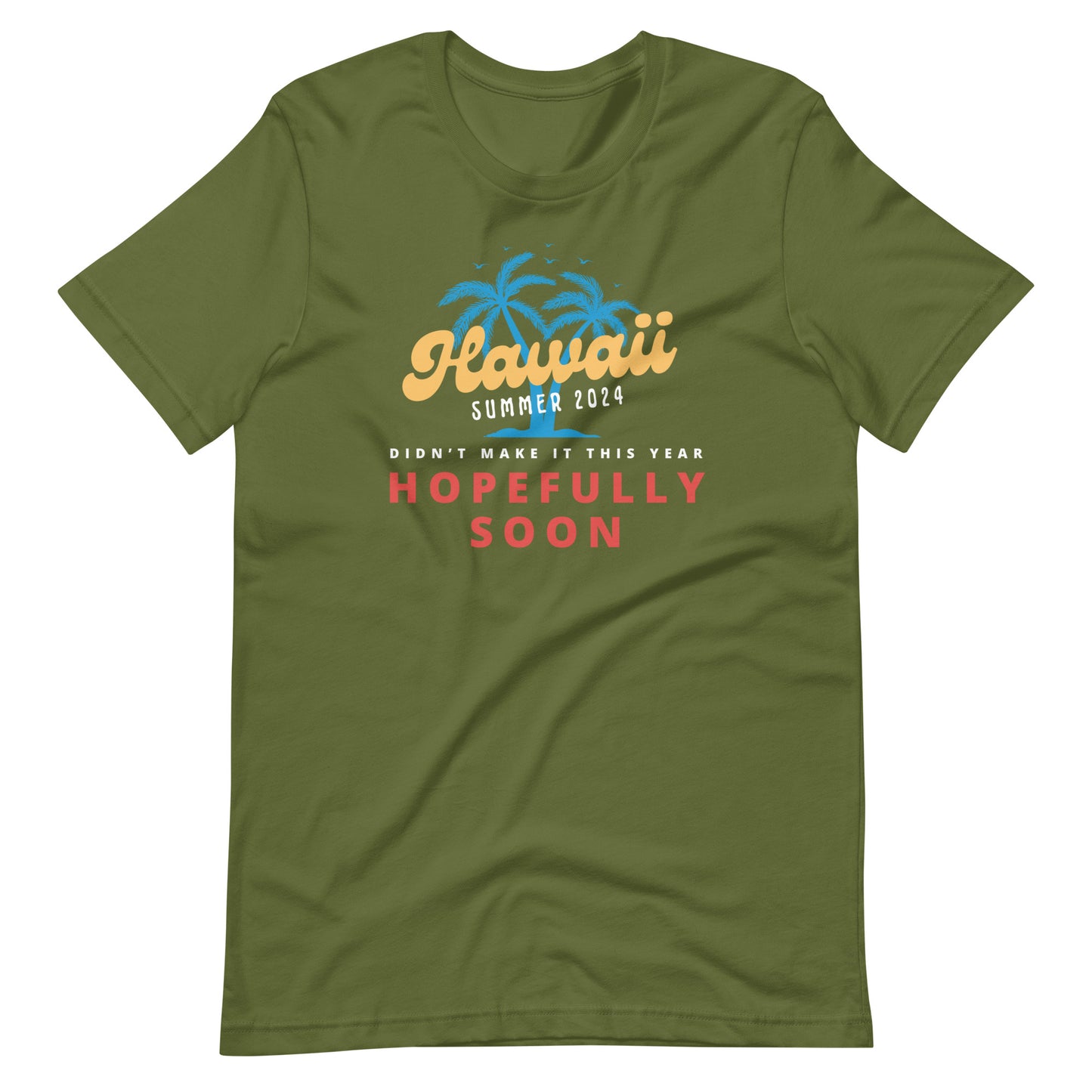Hawaii Hopefully Soon T-Shirt