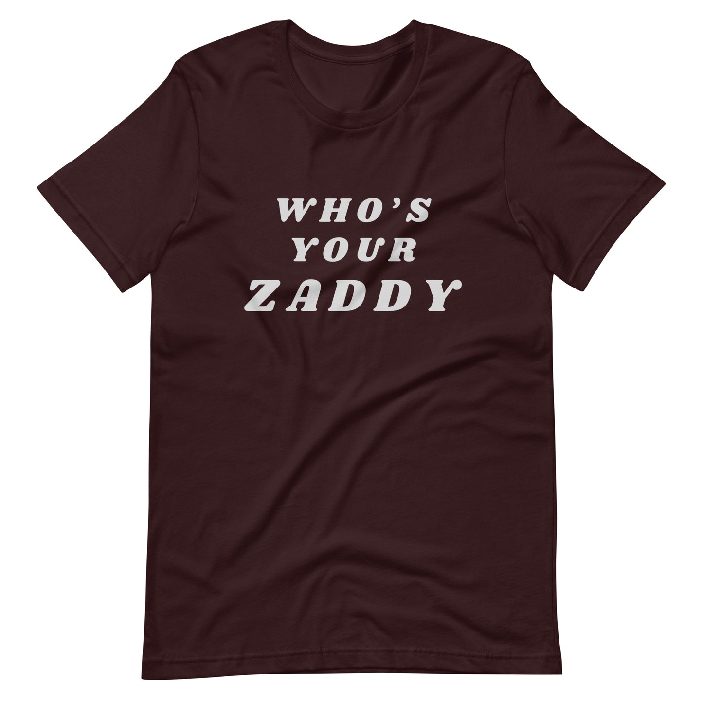 Who's Your Zaddy T-Shirt