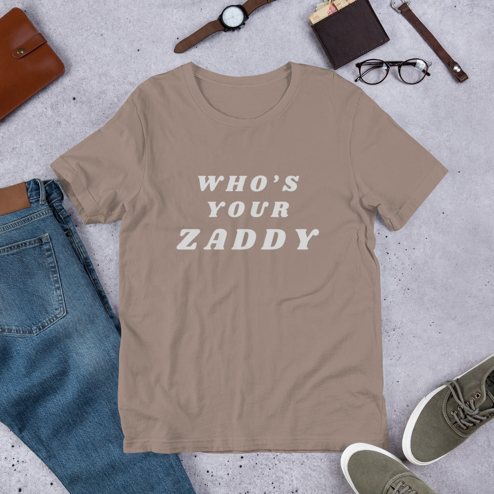 Who's Your Zaddy T-Shirt