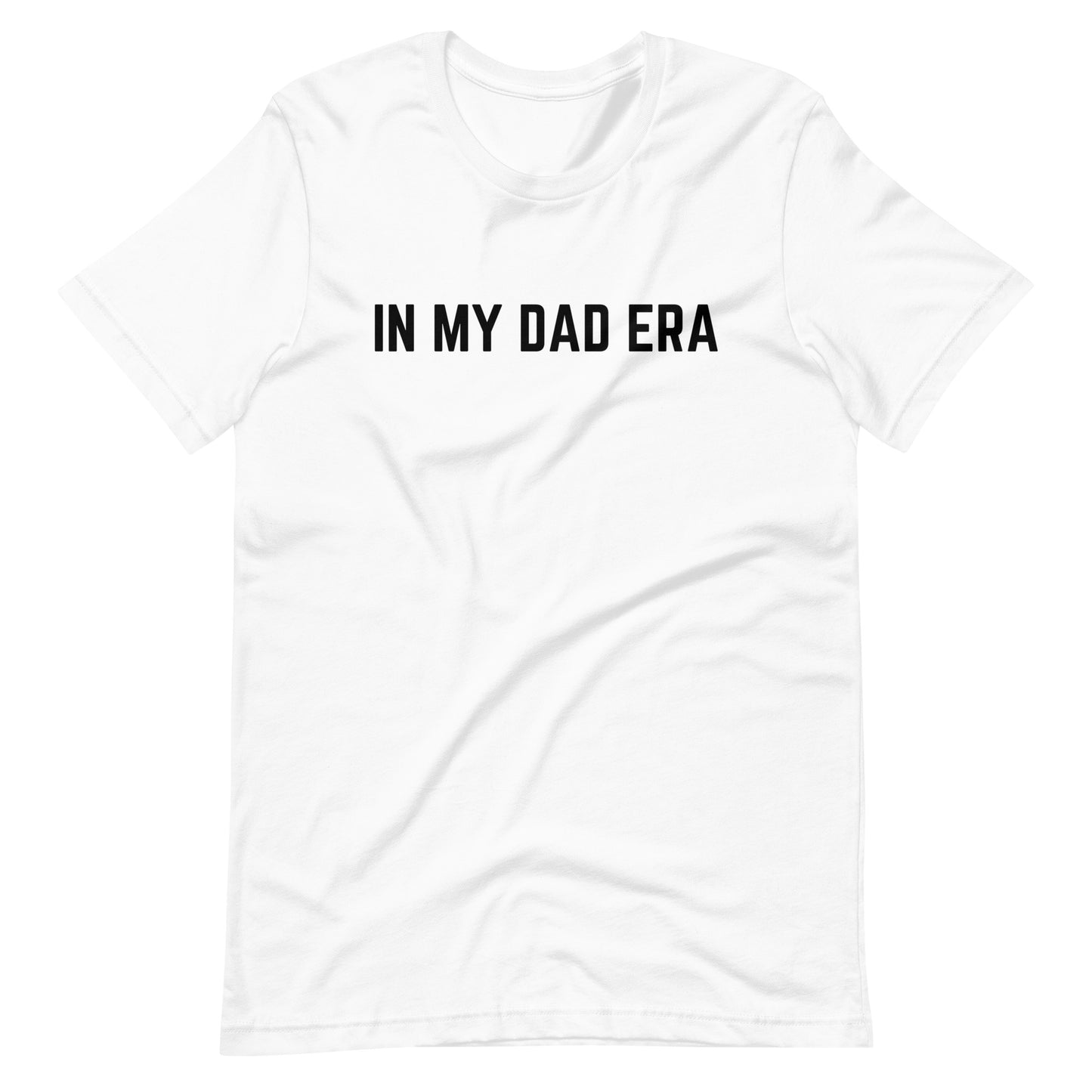 In My Dad Era T-Shirt