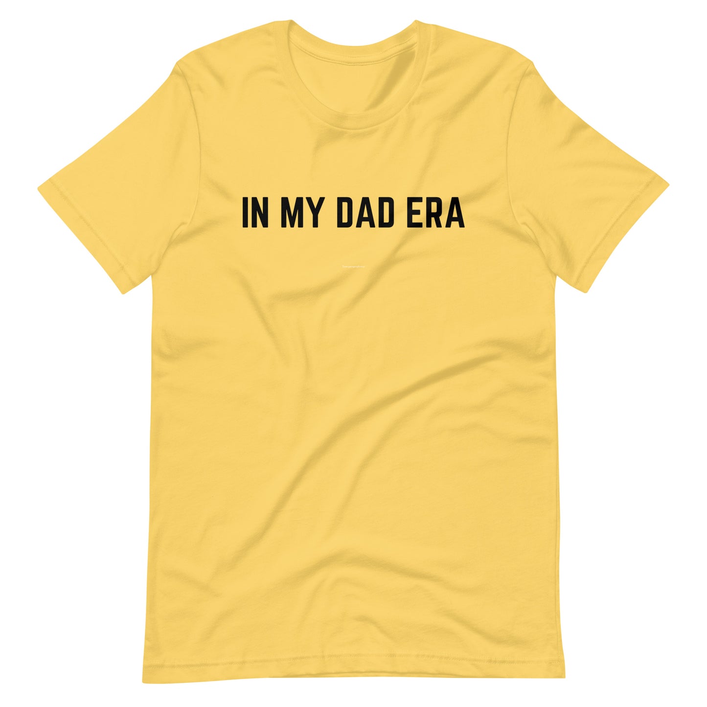 In My Dad Era T-Shirt